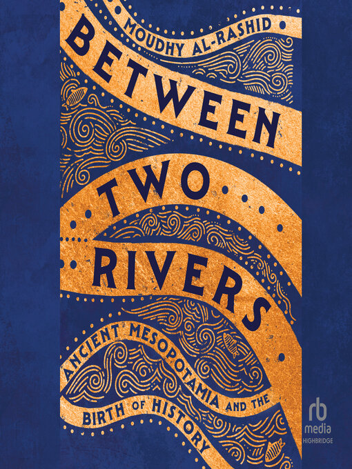 Title details for Between Two Rivers by Moudhy Al-Rashid - Wait list